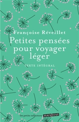 Petites pensées pour voyager léger : texte intégral - Françoise Réveillet