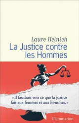 La justice contre les hommes - Laure Heinich