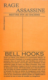 Rage assassine : mettre fin au racisme - bell hooks