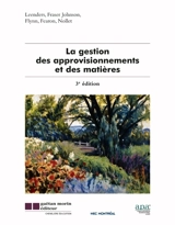 La gestion des approvisionnements et des matières - Leenders, Michel R.