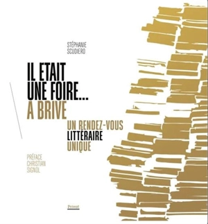 Il était une foire... à Brive : un rendez-vous littéraire unique - Stéphanie Scudiero