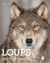 Loups : l'esprit de la nature - Todd K. Fuller