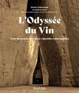 L'odyssée du vin : tour du monde des vins et vignobles remarquables - Jérémy Cukierman