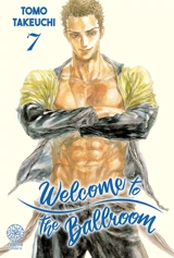 Welcome to the ballroom. Vol. 7 - Tomo Takeuchi