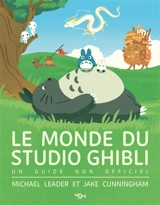 Le monde du studio Ghibli - Michael Leader