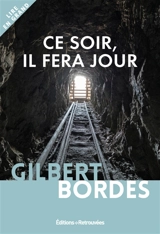 Ce soir il fera jour - Gilbert Bordes