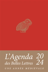 L'agenda des Belles lettres 2024 : une année médiévale - Sylvie Lefèvre