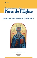 Connaissance des Pères de l'Eglise, n° 171. Le rayonnement d'Irénée