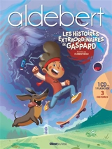 Les histoires extraordinaires de Gaspard - Aldebert