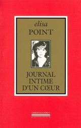 Journal intime d'un coeur (1980-2005) - Elisa Point