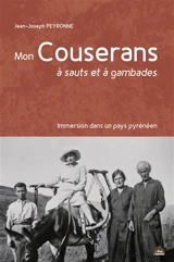 Mon Couserans à sauts et à gambades : immersion dans un pays pyrénéen - Jean-Joseph Peyronne