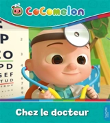 Cocomelon. Chez le docteur - Joséphine Lacasse