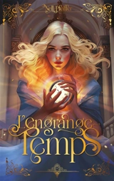 L'engrange-temps. Vol. 1 - Nell Pfeiffer