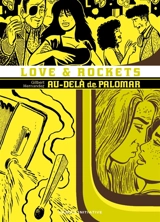 Love & rockets. Vol. 6. Au-delà de Palomar - Gilbert Hernandez