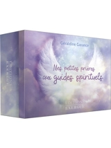 Mes petites prières aux guides spirituels - Géraldine Garance