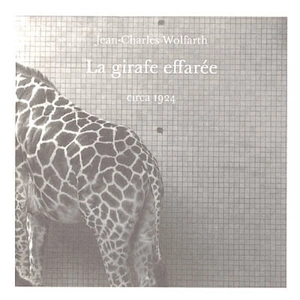 La girafe effarée - Jean-Charles Wolfarth