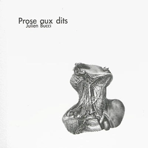Prose aux dits - Julien Bucci