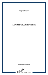 Le cri de la chouette - Jacques Buisson