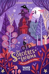 Les sorcières de Lacrima. A la poursuite du corbeau - Clémentine Baudet