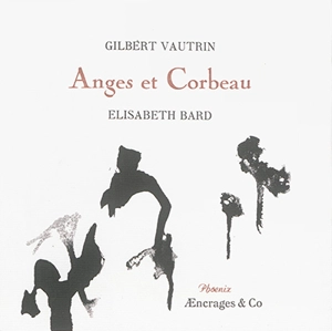 Anges et corbeaux - Gilbert Vautrin
