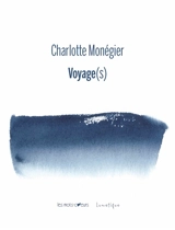 Voyage(s) : balade poétique - Charlotte Monégier