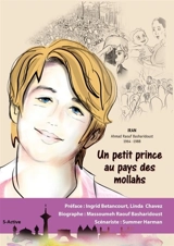 Un petit prince au pays des mollahs : Iran, Ahmad Raouf Basharidoust, 1964-1988 : histoire vraie d'un jeune Iranien, opposant au régime des mollahs en Iran - Massoumeh Raouf Basharidoust