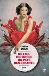 Quatre histoires du pays des enfants - Stefan Zweig