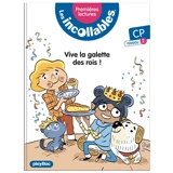Les incollables : premières lectures. Vol. 20. Vive la galette des Rois ! : CP, niveau 2 - Marie Fouquet