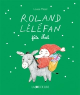 Roland Léléfan. Roland Léléfan fête Noël - Louise Mézel