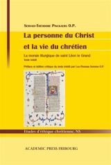 La personne du Christ et la vie du chrétien : La morale liturgique de saint Léon le Grand - Servais Theodore Pinckaers