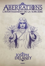 Aberrations. Vol. 2. L'avertissement de la sorcière - Joseph Delaney