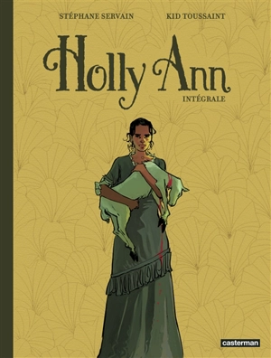 Holly Ann : intégrale - Kid Toussaint