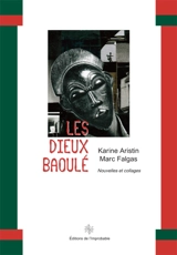 Les dieux baoulé - Karine Aristin