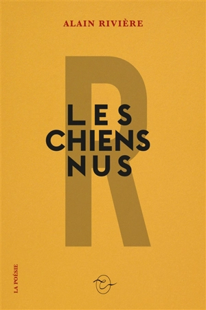 Les chiens nus - Alain Rivière