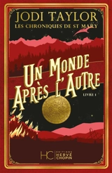 Les chroniques de St Mary. Vol. 1. Un monde après l'autre - Jodi Taylor