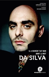 Da Silva : il a souvent fait noir avant la nuit - Da Silva