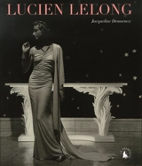 Lucien Lelong : l'intemporel - Jacqueline Demornex