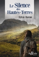 Le silence des Hautes-Terres - Sylvie Baron