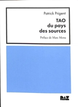 Tao du pays des sources - Patrick Prigent