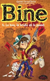Le bon, la brute et le puant 6 - Daniel Brouillette