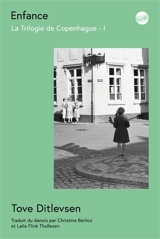 La trilogie de Copenhague. Vol. 1. Enfance - Tove Ditlevsen