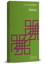Domus : deux récits - Martine Wijckaert