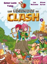 Les légendes de Clash : les contes légendaires de hauts faits légendastiques. Vol. 2 - Gene Luen Yang