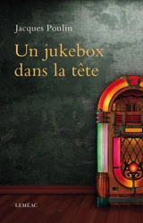 Un jukebox dans la tête - Jacques Poulin