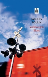Volkswagen blues - Jacques Poulin