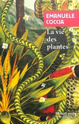 La vie des plantes : une métaphysique du mélange - Emanuele Coccia