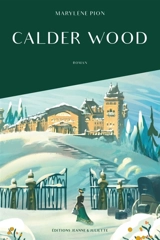 Calder Wood - Marylène Pion