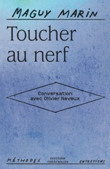 Toucher au nerf : conversation avec Olivier Neveux - Maguy Marin