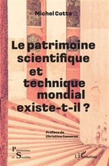Le patrimoine scientifique et technique mondial existe-t-il ? - Michel Cotte