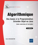 Algorithmique : des bases à la programmation orientée objet en Java (avec exercices et corrigés) - Hervé Boisgontier